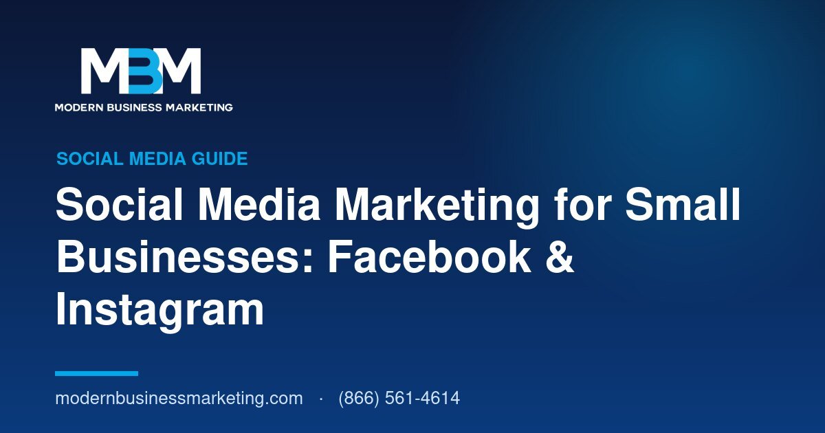 Social Media Marketing for Small Businesses: Facebook & Instagram | Modern Business Marketing