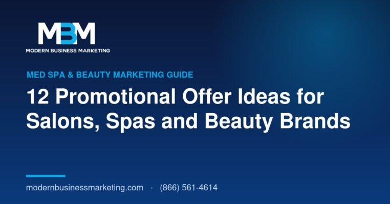 12 Promotional Offer Ideas for Salons, Spas and Beauty Brands | Modern Business Marketing
